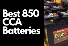 Top 3 Best 850 CCA Batteries (Detailed Review)