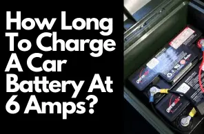 How Long To Charge A Car Battery At 6 Amps